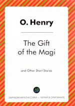 The Gift of the Magi and Other Short Stories