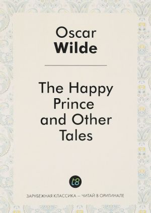 The Happy Prince and Other Tales