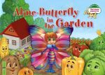 Aline-Butterfly in the Garden / Babochka Alina v ogorode