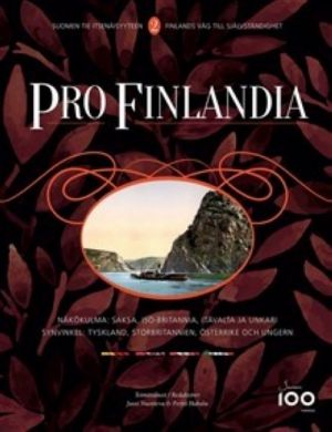 Pro Finlandia 2. Suomen tie itsenäisyyteen. Finlands väg till självständighet