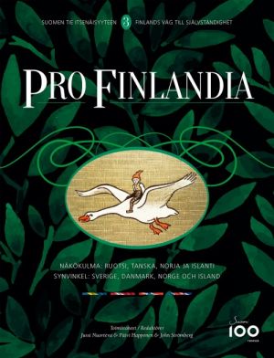 Pro Finlandia 3. Suomen tie itsenäisyyteen. Finlands väg till självstäighet