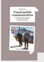 Visual mobile communication. Camera phone photo messages as ritual communication and mediated presence