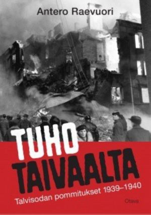 Tuho taivaalta. Talvisodan pommitukset 1939-1940