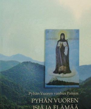 Pyhän Vuoren vanhus Paisios – Pyhän Vuoren isiä ja elämää