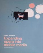 Expanding opera into mobile media