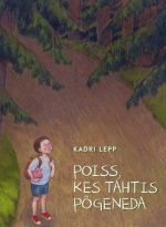 POISS, KES TAHTIS POGENEDA