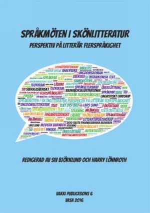 Språkmöten i skönlitteratur. Perspektiv på litterär flerspråkighet