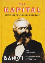 Das Kapital: Kritik der politischen Okonomie: Band 1 / Kapital. Kritika politicheskoj ekonomii. Tom 1