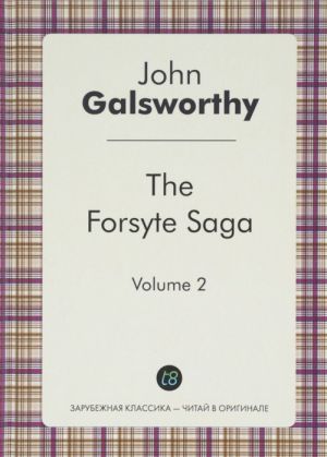 The Forsyte Saga: Volume 2