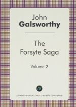 The Forsyte Saga: Volume 2