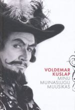 Voldemar Kuslap. Minu muinaslugu muusikas