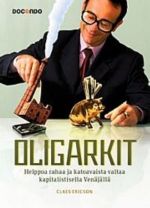 Oligarkit - helppoa rahaa ja katoavaista valtaa kapitalistisella Venäjällä