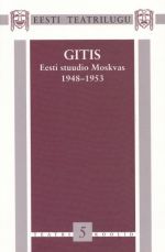 GITIS. EESTI STUUDIO MOSKVAS 1948-1953