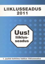 LIIKLUSSEADUS 2011 UUS! LIIKLUSSEADUS