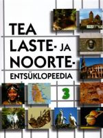 TEA LASTE- JA NOORTEENTSÜKLOPEEDIA III KÖIDE