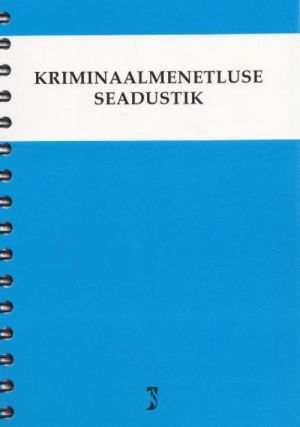 KRIMINAALMENETLUSE SEADUSTIK. SEISUGA 15.01.2012