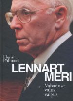 LENNART MERI. VABADUSE VALUS VALGUS