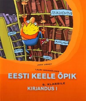 EESTI KEELE OPIK 5 KL KIRJANDUS I