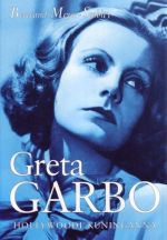 GRETA GARBO. HOLLYWOODI KUNINGANNA