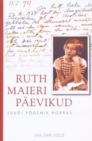 RUTH MAIERI PÄEVIKUD. JUUDI POGENIK NORRAS