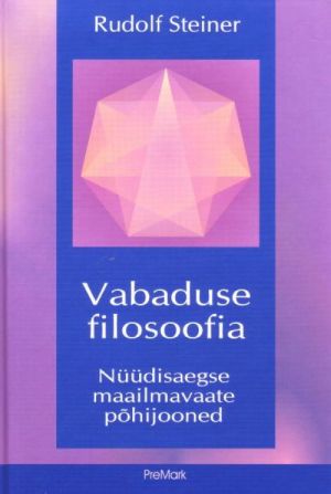 VABADUSE FILOSOOFIA. NÜÜDISAEGSE MAAILMAVAATE PÕHIJOONED