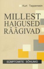 MILLEST HAIGUSED RÄÄGIVAD