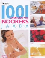 1001 LOODUSLIKKU VIISI NOOREKS JÄÄDA