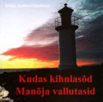 KUDAS KIHNLASOD MANOJA VALLUTASID