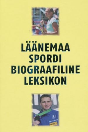 LÄÄNEMAA SPORDI BIOGRAAFILINE LEKSIKON