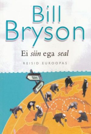 EI SIIN EGA SEAL. REISID EUROOPAS