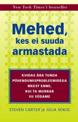 MEHED, KES EI SUUDA ARMASTADA