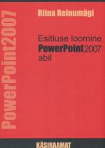 ESITLUSE LOOMINE POWERPOINT 2007 ABIL