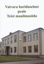 VAIVARA HARIDUSELUST PEALE TEIST MAAILMASODA