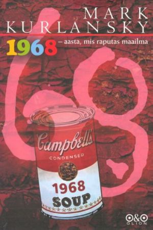 1968 - AASTA, MIS RAPUTAS MAAILMA