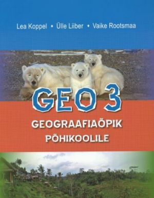 GEO 3. GEOGRAAFIAÕPIK PÕHIKOOLILE