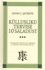 KÜLLUSLIKU TERVISE 10 SALADUST