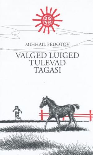 VALGED LUIGED TULEVAD TAGASI