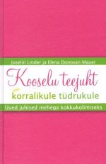 KOOSELU TEEJUHT KORRALIKULE TÜDRUKULE