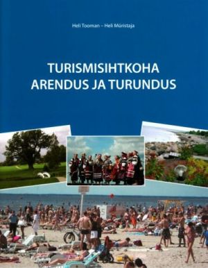 TURISMISIHTKOHA ARENDUS JA TURUNDUS