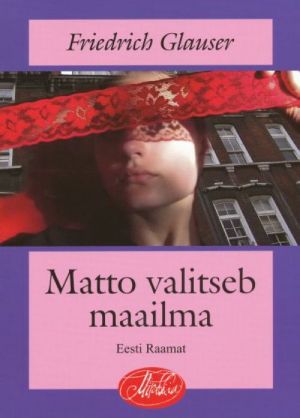 MATTO VALITSEB MAAILMA