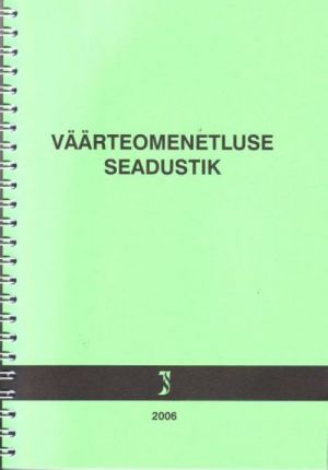 VÄÄRTEOMENETLUSE SEADUSTIK 01.09.2006