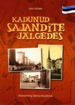 KADUNUD SAJANDITE JÄLGEDES (EST)