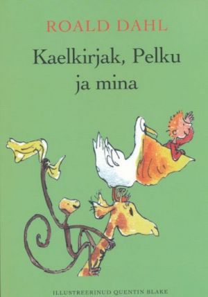 KAELKIRJAK, PELKU JA MINA