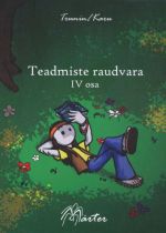 TEADMISTE RAUDVARA IV OSA