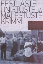 EESTLASTE UNISTUSTE JA MÄLESTUSTE KRIMM