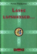 LASKE LAPSUKESED . . .