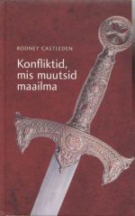 KONFLIKTID, MIS MUUTSID MAAILMA