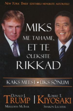 MIKS ME TAHAME, ET TE OLEKSITE RIKKAD