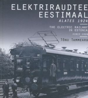 ELEKTRIRAUDTEE EESTIMAAL. ALATES 1924