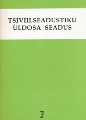 TSIVIILSEADUSTIKU ÜLDOSA SEADUS. SEISUGA 1.01.2011